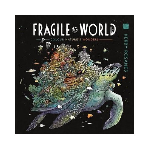 Kerby Rosanes Fragile World - Colour Natures Wonders (häftad, eng)