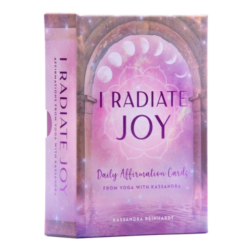 K Reinhardt I Radiate Joy: Daily Affirmation Cards from Yoga