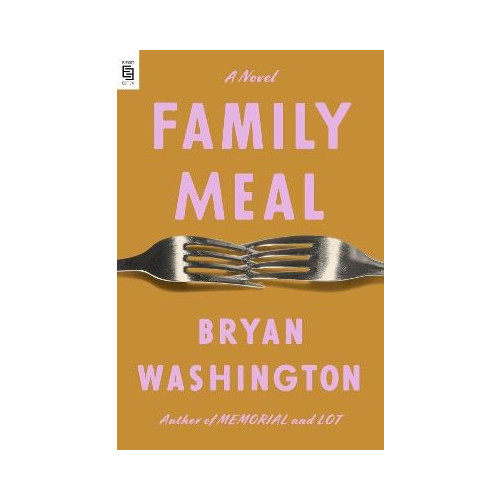 Bryan Washington Family Meal (häftad, eng)