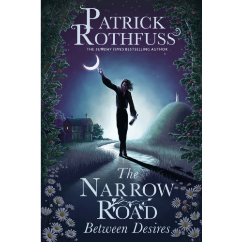 Patrick Rothfuss The Narrow Road Between Desires (inbunden, eng)
