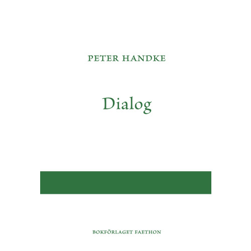 Peter Handke Dialog (inbunden)