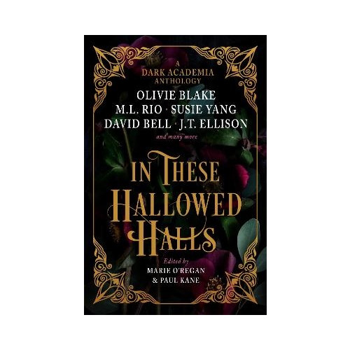 Paul Kane In These Hallowed Halls: A Dark Academia anthology (inbunden, eng)