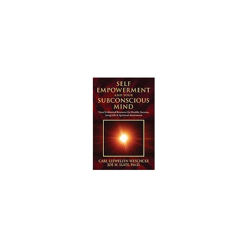 Carl Llewellyn Weschcke Self-Empowerment and Your Subconscious Mind: Your Unlimited Resource for Health, Success, Long Life & Spiritual Attainment (häftad, eng)