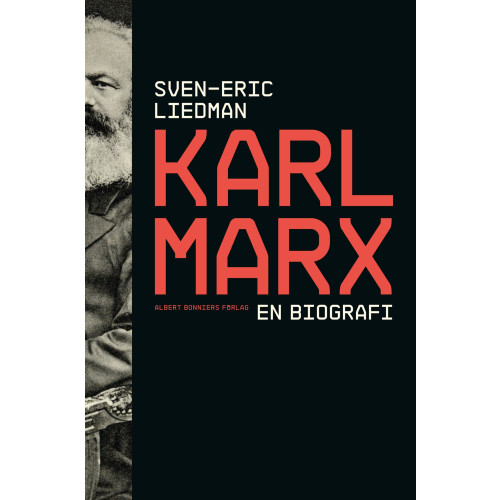 Sven-Eric Liedman Karl Marx : en biografi (inbunden)