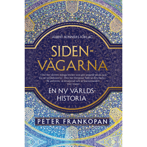 Peter Frankopan Sidenvägarna : en ny världshistoria (bok, storpocket)