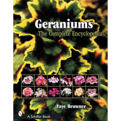 Faye Brawner Geraniums : The Complete Encyclopedia (häftad, eng)
