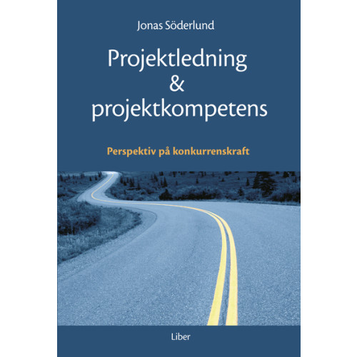 Jonas Söderlund Projektledning och projektkompetens (häftad)