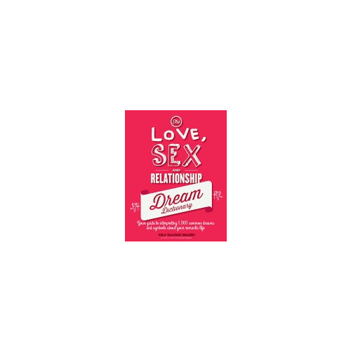 Fair Winds Press The Love, Sex, and Relationship Dream Dictionary (inbunden, eng)