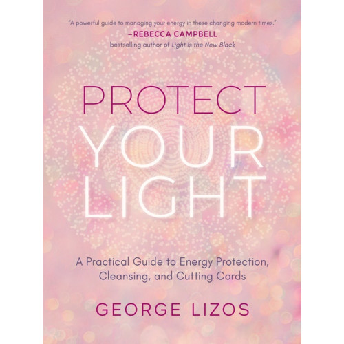 George Lizos Protect Your Light (häftad, eng)