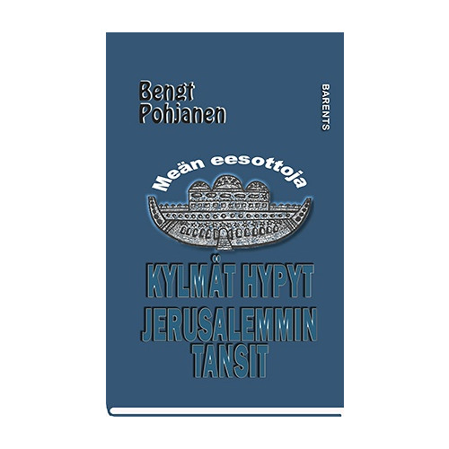 Bengt Pohjanen Kylmät hypyt, Jerusalemmin tansit (inbunden, fit)