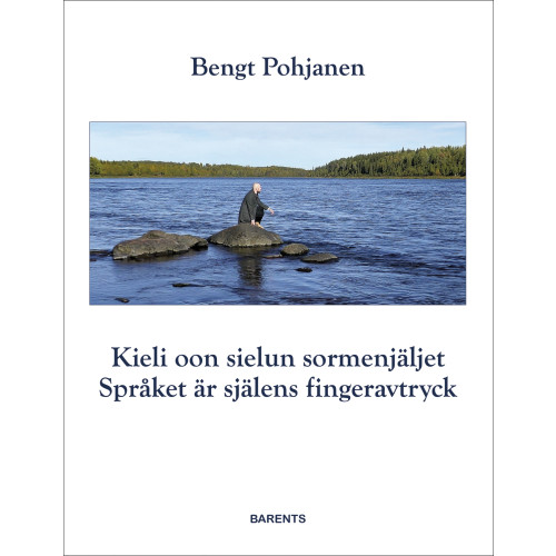 Bengt Pohjanen Kieli oon sielun sormenjäljet / Språket är själens fingeravtryck (bok, danskt band, fit)