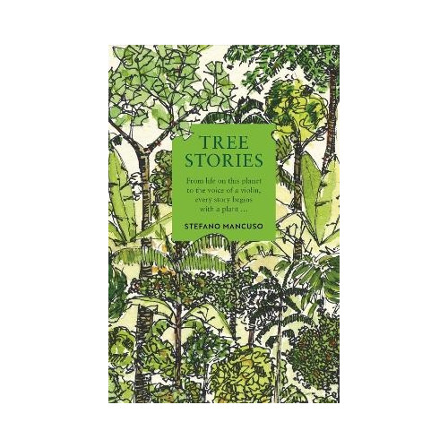 Stefano Mancuso Tree Stories (inbunden, eng)