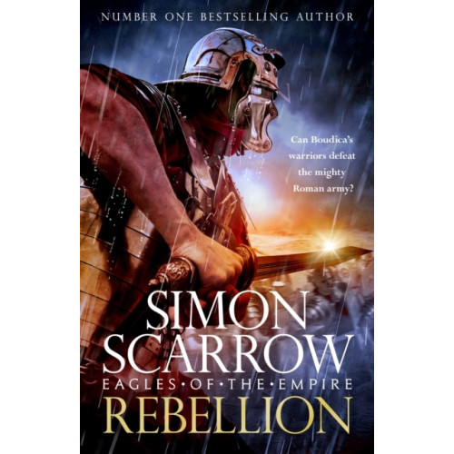 Simon Scarrow Rebellion (Eagles of Empire 22) (inbunden, eng)