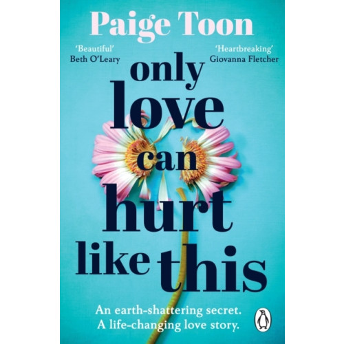 Paige Toon Only Love Can Hurt Like This (pocket, eng)