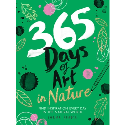 Lorna Scobie 365 Days of Art in Nature (häftad, eng)