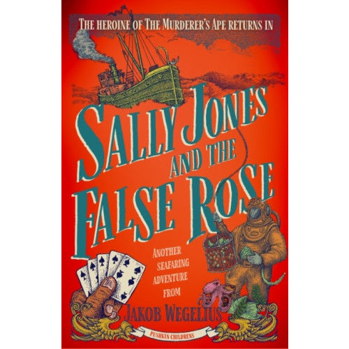 Jakob Wegelius Sally Jones and the False Rose (pocket, eng)