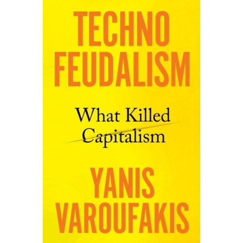 Yanis Varoufakis Technofeudalism (häftad, eng)
