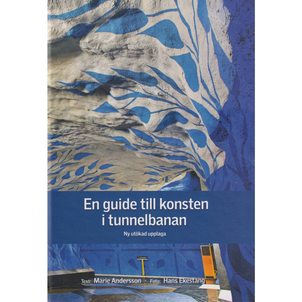 Produktbild för En guide till konsten i tunnelbanan och den övriga SL-trafiken (inbunden)