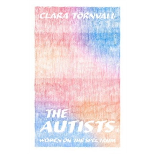 Clara Toernvall The Autists (häftad, eng)