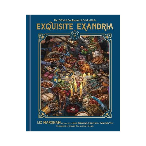 Liz Marsham Exquisite Exandria: The Official Cookbook of Critical Role (inbunden, eng)