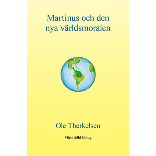 Ole Therkelsen Martinus och den nya världsmoralen (häftad)