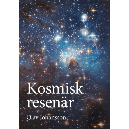Olav Johansson Kosmisk resenär (inbunden)