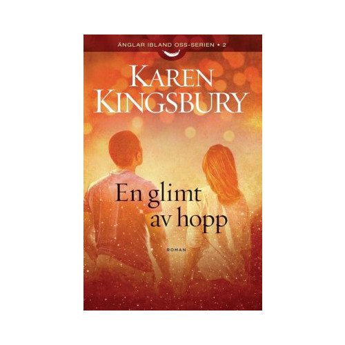 Karen Kingsbury En glimt av hopp (häftad)