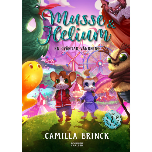 Camilla Brinck Musse & Helium. En oväntad vändning (inbunden)