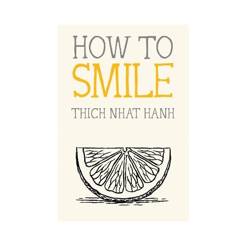 Thich Nhat Hanh How to Smile (häftad, eng)