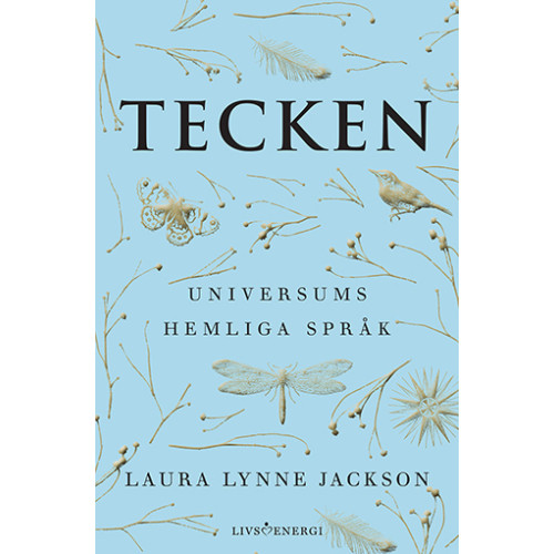 Laura Lynne Jackson Tecken : universums hemliga språk (bok, danskt band)