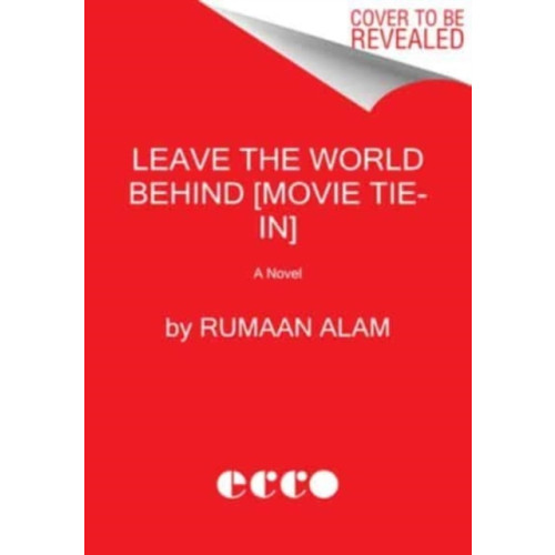 Rumaan Alam Leave the World Behind [Movie Tie-In] (pocket, eng)
