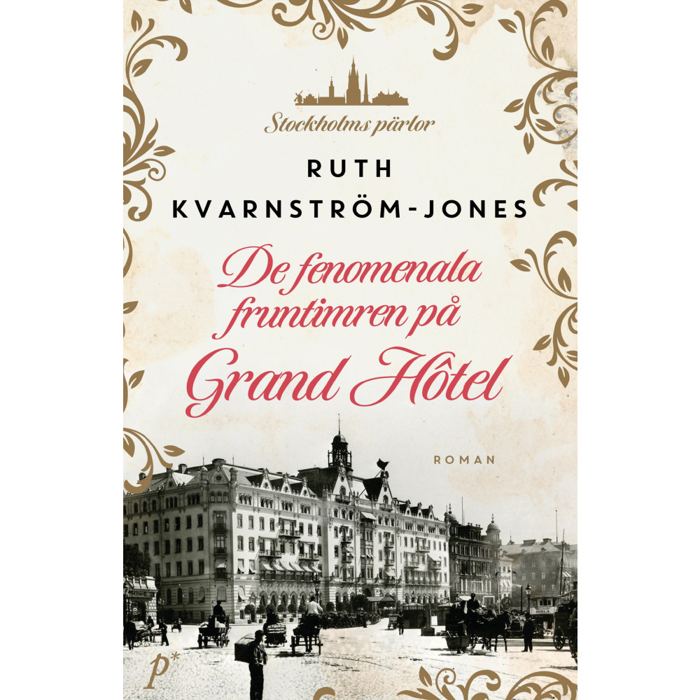 Produktbild för De fenomenala fruntimren på Grand Hôtel (inbunden)