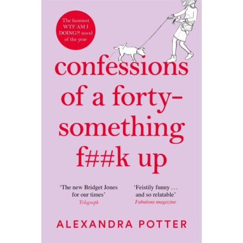 Alexandra Potter Confessions of a Forty-Something F**k Up (pocket, eng)