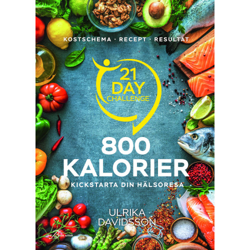 Ulrika Davidsson 21 day challenge : 800 kalorier (inbunden)