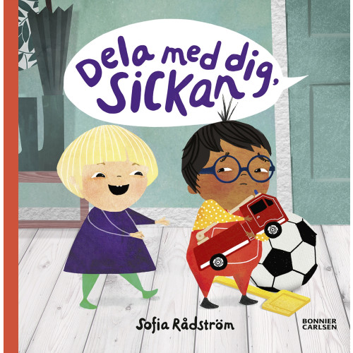 Sofia Rådström Dela med dig Sickan (inbunden)