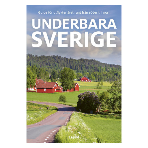 Jesper Groftved Underbara Sverige : guide för utflykter året runt från söder till norr (häftad)