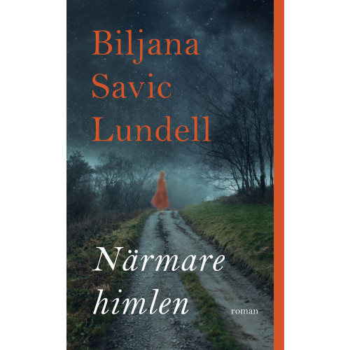 Biljana Savic Lundell Närmare himlen (inbunden)