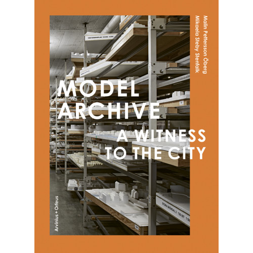 Pedro Ignacio Alonso Model Archive : A Witness to the City (inbunden, eng)