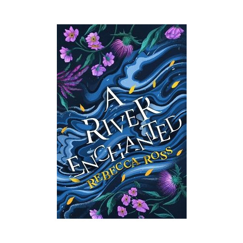 Rebecca Ross A River Enchanted (häftad, eng)