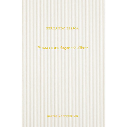 Fernando Pessoa Pessoas sista dagar och dikter (bok, danskt band)