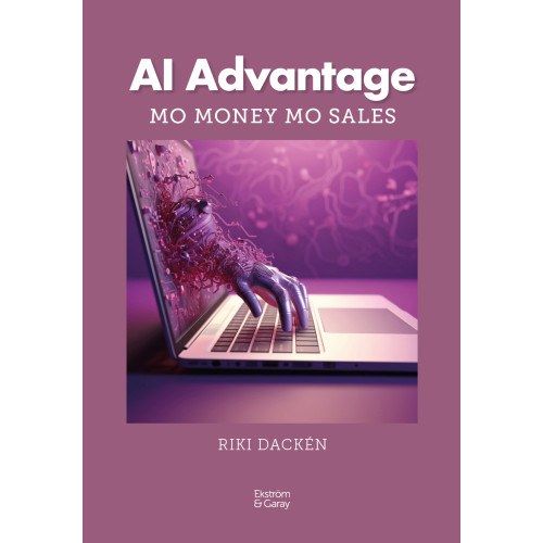 Riki Dackén AI advantage : mo money, mo sales (bok, danskt band)