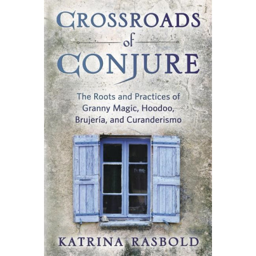 Katrina Rasbold Crossroads of Conjure (häftad, eng)