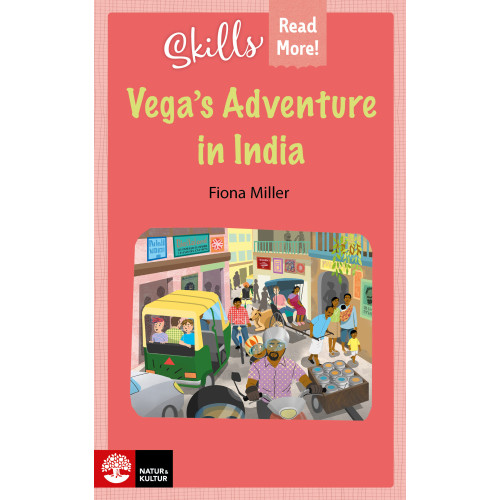 Natur & Kultur Läromedel Skills Read More! Vega's adventure in India (häftad)
