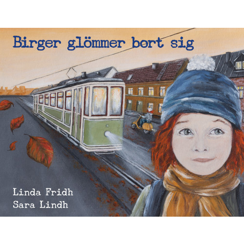 Linda Fridh Birger glömmer bort sig (inbunden)