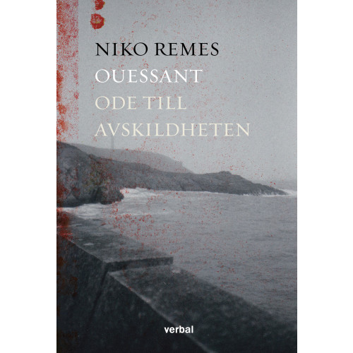 Niko Remes Ouessant : ode till avskildheten (bok, danskt band)