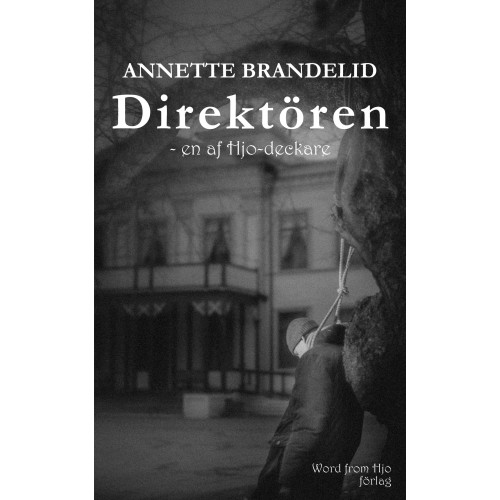 Annette Brandelid Direktören (häftad)