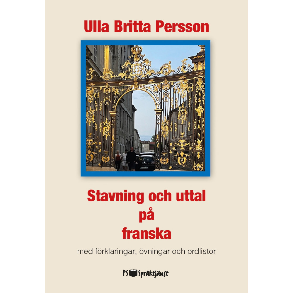 Produktbild för Stavning och uttal på franska : med förklaringar, övningar och ordlistor (häftad)