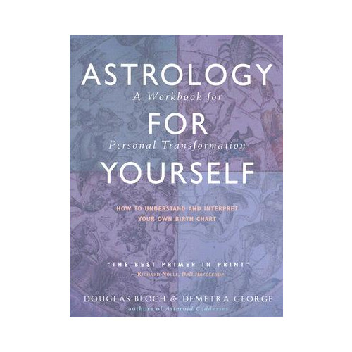 Demetra George Astrology for yourself - how to understand and interpret your own birth cha (häftad, eng)