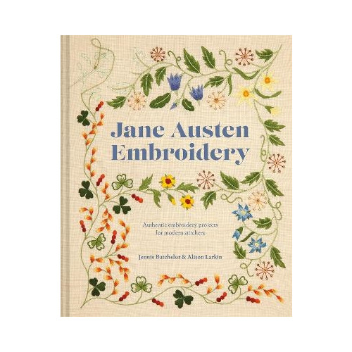 Jennie Batchelor Jane Austen Embroidery (inbunden, eng)