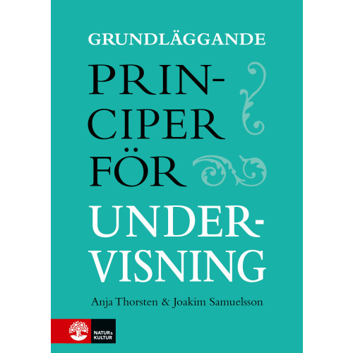 Anja Thorsten Grundläggande principer för undervisning (bok, flexband)